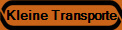 Kleine Transporte